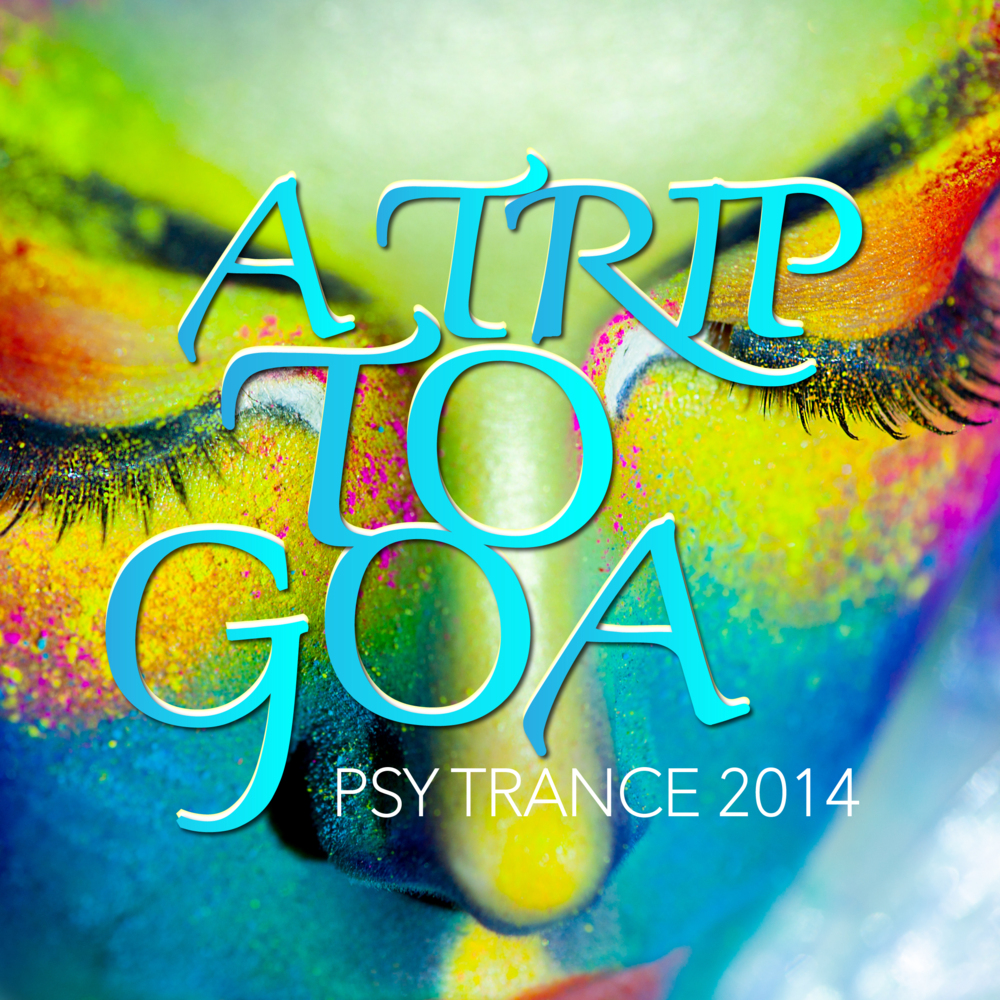 A Trip to Goa Psy Trance 2014, Trance Festival Recordings