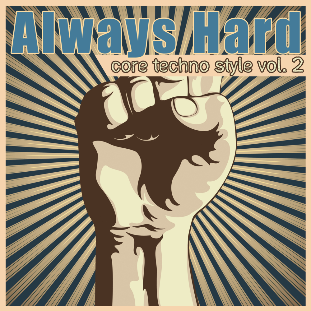 Always Hard - Core Techno Style, Vol. 2 - Hardstyle Recordings