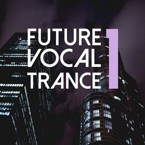 Future Vocal Trance, Vol. 1 -  Trance Festival Recordings